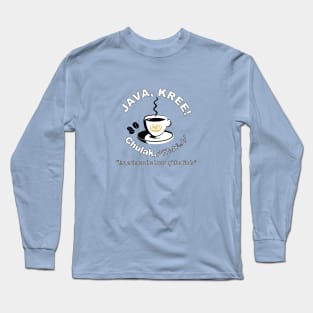 Java, Kree! Long Sleeve T-Shirt